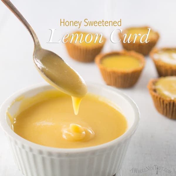 Honey Sweetened Lemon Curd - A Whole New Twist